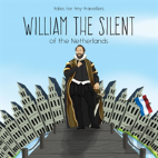 William The Silent Of The Netherlands
