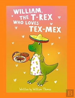 Bertrand.pt - William, The T-Rex Who Loves Tex-Mex