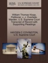 William Thomas Klopp, Petitioner, V. J. Overlade, Warden. U.S. Supreme Court Transcript Of Record With Supporting Pleadings