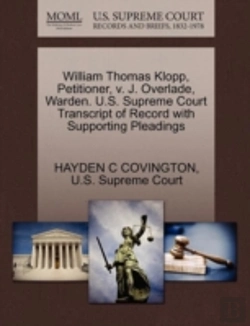 Bertrand.pt - William Thomas Klopp, Petitioner, V. J. Overlade, Warden. U.S. Supreme Court Transcript Of Record With Supporting Pleadings