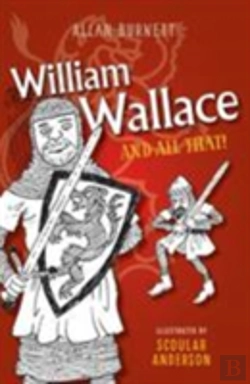 Bertrand.pt - William Wallace And All That