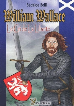 Bertrand.pt - William Wallace, Le Cri De La Liberté