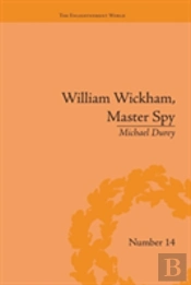 William Wickham, Master Spy