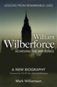 William Wilberforce: Achieving The Impossible
