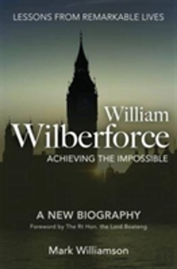 Bertrand.pt - William Wilberforce: Achieving The Impossible
