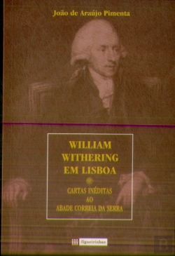 Bertrand.pt - William Withering em Lisboa - Cartas Inéditas ao Abade Correia da Serra