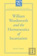 William Wordsworth And The Hermeneutics Of Incarnation