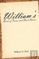 William'S Book Of Poems And Short Stories