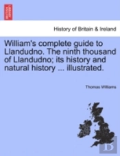 William'S Complete Guide To Llandudno. T