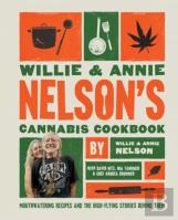 Willie And Annie Nelson'S Cannabis Cookbook