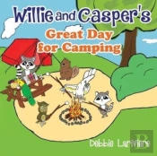 Willie And Casper'S Great Day For Camping