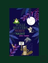 Willie Beaver'S Noisy Night