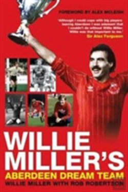 Bertrand.pt - Willie Miller'S Aberdeen Dream Team