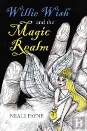 Willie Wish And The Magic Realm
