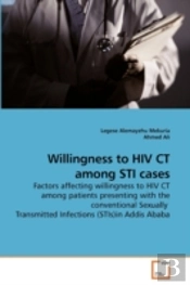 Willingness To Hiv Ct Among Sti Cases