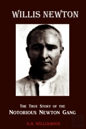 Willis Newton The True Story Of The Noto