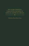 Willis Richardson, Forgotten Pioneer Of African-American Drama