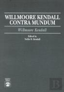 Willmoore Kendall Contra Mundum
