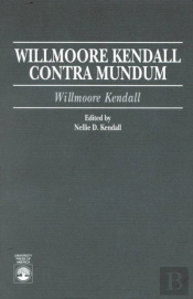 Willmoore Kendall Contra Mundum