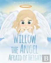 Willow The Angel Afraid Of Heights