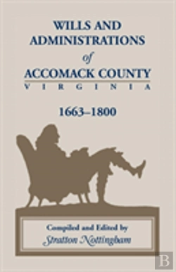 Bertrand.pt - Wills And Administrations Of Accomack, 1663-1800