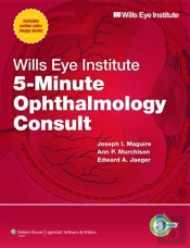 Wills Eye Institute 5-Minute Ophthalmology Consult