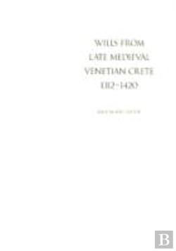 Bertrand.pt - Wills From Late Medieval Venetian Crete, 1312-1420