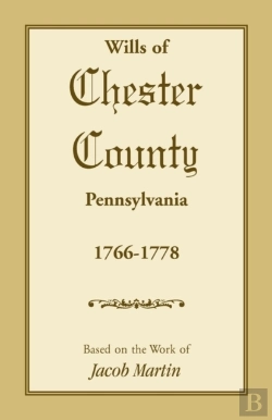 Bertrand.pt - Wills Of Chester County, Pennsylvania, 1