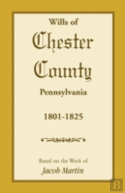 Bertrand.pt - Wills Of Chester County, Pennsylvania, 1