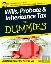 Wills, Probate, And Inheritance Tax For Dummies, Uk Edition