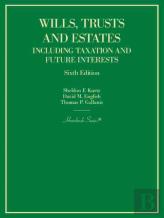 Wills, Trusts And Estates Including Taxation And Future Interests