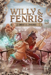 Willy & Fenris Tome 1 : Le Complot De L'Engrenage