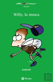 Willy, La Mosca