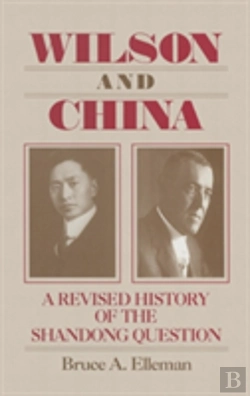 Bertrand.pt - Wilson And China: A Revised History Of The Shandong Question