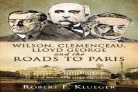 Wilson, Clemenceau, Lloyd George And The Roads To Paris