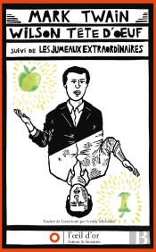 Wilson Tête D'Oeuf ; Les Jumeaux Extraordinaires