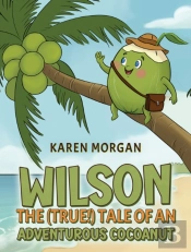 Wilson: The (True!) Tale Of An Adventurous Cocoanut