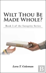 Wilt Thou Be Made Whole?