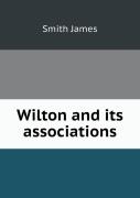 Wilton And Its Associations