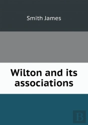 Wilton And Its Associations