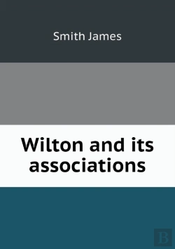 Bertrand.pt - Wilton And Its Associations