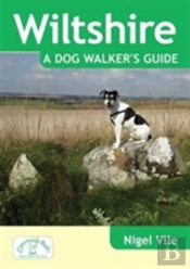Wiltshire A Dog Walker'S Guide