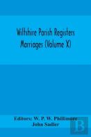 Wiltshire Parish Registers Marriages (Volume X)
