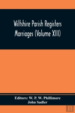 Bertrand.pt - Wiltshire Parish Registers Marriages (Volume Xiii)