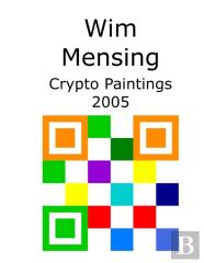 Wim Mensing Crypto Paintings 2005
