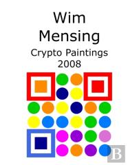 Wim Mensing Crypto Paintings 2008