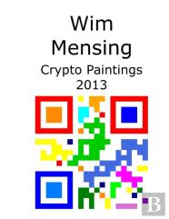 Wim Mensing Crypto Paintings 2013