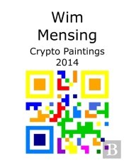 Wim Mensing Crypto Paintings 2014