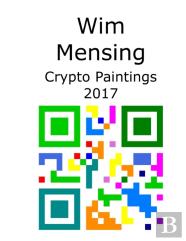 Wim Mensing Crypto Paintings 2017