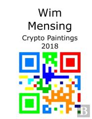 Wim Mensing Crypto Paintings 2018